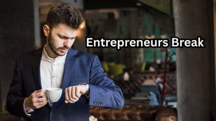 How Entrepreneurs Can Maximize Their Break for Success