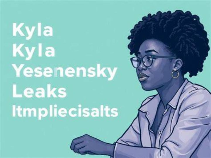 Kyla Yesenosky Leaked: Unveiling the Truth Behind the Controversy